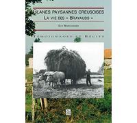 Glanes paysannes creusoises - La vie des Brayauds