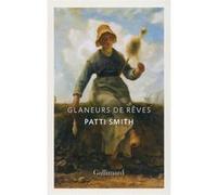 Glaneurs de rêves Patti Smith (Auteur), Héloïse Esquié (Traduction)