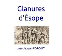 Glanures d’Ésope: (Fables)