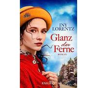 Iny Lorentz Glanz der Ferne: Roman (Poche)