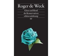 Glanz und Elend des Konservatismus - Roger de Weck - Suhrkamp Verlag - ebook (ePub) - Livre
