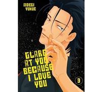 Boy's Love - Glare at you, because I love you - Tome 03
