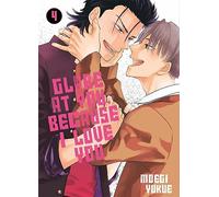 Boy's Love - Glare at you, because I love you - Tome 04