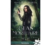 Glas mortuaire Dans les profondeurs du bayou, T3 - Hailey Edwards - Collection Infinity - broché - Roman