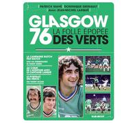Glasgow 76 - La folle épopée des Verts