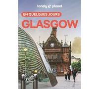 Glasgow En quelques jours 2ed Lonely Planet (Auteur)