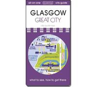 Glasgow - Great City: map guide of What to see & How to get there