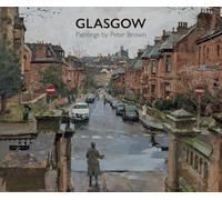 Glasgow: Paintings by Peter Brown