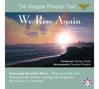 Glasgow Phoenix Choir - We Rise Again