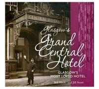 Glasgows Grand Central Hotel by Hicks Bill Jill Scott - Hicks Bill (Auteur)