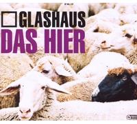 Glashaus - Das Hier