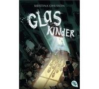 Kristina Ohlsson Susanne Dahman Glaskinder (Die Glaskinder-Reihe, Band 1 (Poche)