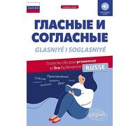 Glasniyé i Soglasniyé A1: Toutes les clés pour prononcer et lire facilement le russe