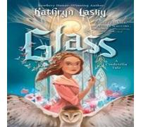 Glass A Cinderella Tale - Kathryn Lasky - HarperCollins Publishers - Livre en Anglais - Paperback Kathryn LaskyKathryn Lasky (Auteur)