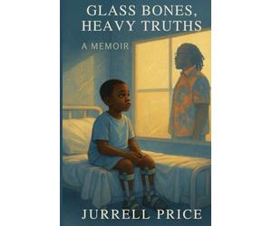 Glass Bones, Heavy Truths: “A Memoir of Resilience, Self-Discovery, and the Freedom to Live Authentically”