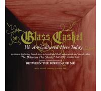Glass Casket - We are Gathered Here Today