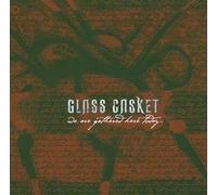 Glass Casket - We Are Gathered Here Today