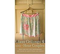 Glass Ceilings and 100-Hour Couples Dianna Shandy, Karine Moe (Auteur)