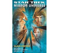 Glass Empires, Star Trek Mirror Universe David Mack, Dayton Ward, Greg Cox, Kevin Dilmore, Mike Sussman (Auteur)