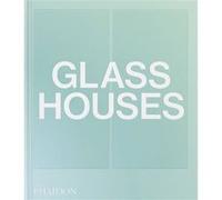 Glass houses Phaidon (Auteur)