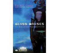 Glass Houses: The Morganville Vampires, Book I