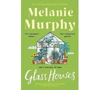 Glass Houses: Two estranged sisters, one overgrown garden and a journey of hope