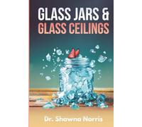 Glass Jars & Glass Ceilings