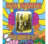 Glass Menagerie - Have You Forgotten Who We are The Anthology 1968-69 [Import]