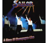 Glass of Champagne: Live by Sailor [CD] NEUF