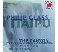 Philip Glass: Itaipu; The Canyon