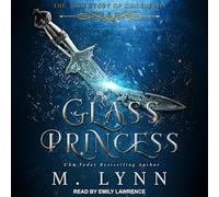 Glass Princess (Fantasy and Fairytales)