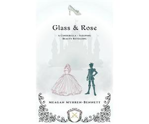 Glass & Rose - Meagan Myhren-Bennett - Doxie Downs - ebook (ePub) - Livre