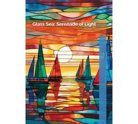 Glass Sea: Serenade of Light