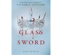 Victoria Aveyard – Glass Sword: Red Queen – Tome 2 – Poche