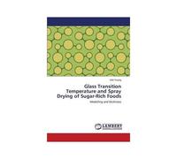 Glass Transition Temperature And Spray Drying Of Sugar-Rich Foods