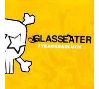 Glasseater - Seven Years Bad Luck