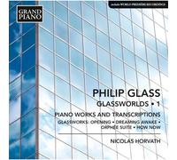 Glassworlds, Volume 1 : Œuvres pour piano et transcriptions CD