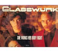 Glasswurk - She Works Her Body
