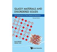 Glassy materials and disordered solids: an introduction to their statistical mechanics (revised edition)
