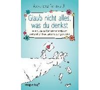 Glaub Nicht Alles, Was Du Denkst