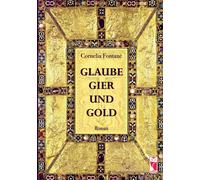 Glaube, Gier Und Gold