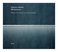 Glauco Venier Miniatures: Music for Piano and Percussion (CD) Album