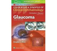 Glaucoma (Color Atlas And Synopsis Of Clinical Ophthalmology)
