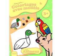 Glavetin - Coloriages avec modèle - Les animaux: Livre de coloriage avec modèles à suivre pour enfants à partir de 3 ans
