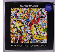 Glaxo Babies - Nine Months to the Disco
