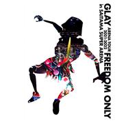 Glay Arena Tour 2021-2022 ''Freedom Only'' In Saitama Super Arena DVD