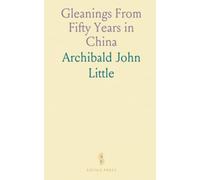 Gleanings From Fifty Years in China