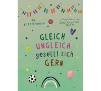 Gleich ungleich gesellt sich gern: 14 (Vorlese-)Geschichten ab 6 Jahren mit farbigen Illustrationen über das Glück der Vielfalt und das Gelingen von ... Denn uns verbindet mehr als uns trennt.