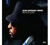 Glen Anthony Henry - Glen Anthony Henry-Relax & Love [Import]