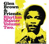 Glen Brown & Friends - Rhythm Masters 2
